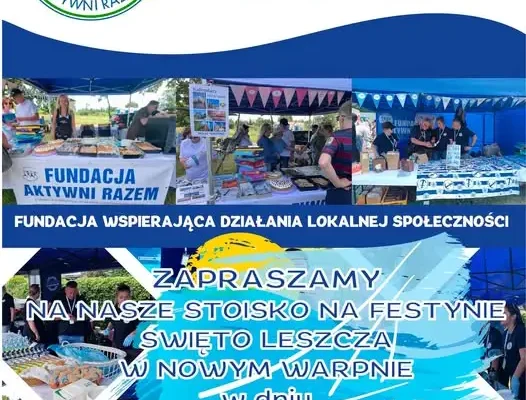 Fundacja Aktywni Razem zaprasza na stoisko podczas Święta Leszcza w Nowym Warpnie