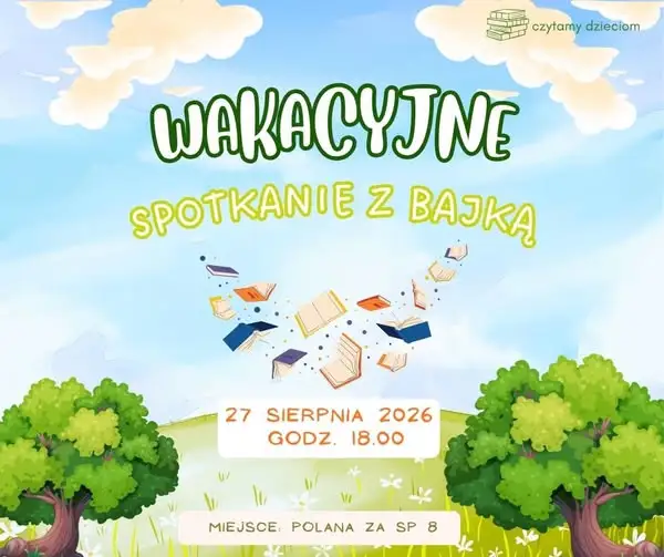 Wakacyjne spotkanie z bajką na polanie za SP8 w Policach
