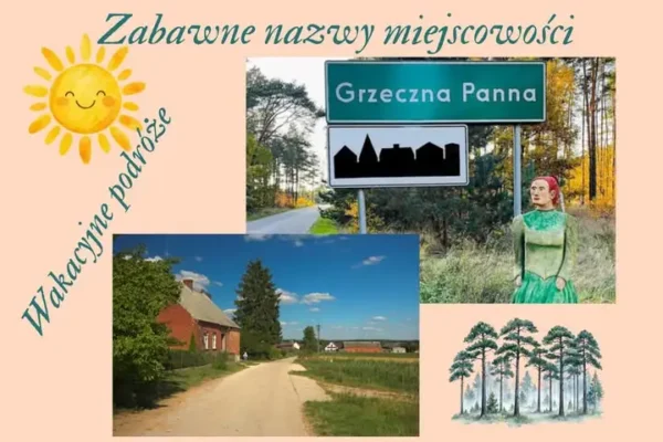 Grzeczna Panna – urokliwa wieś z legendą o królu Władysławie Jagielle