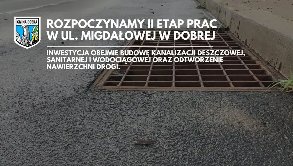 Rusza II etap budowy kanalizacji w ul. Migdałowej w Dobrej