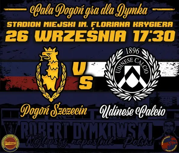 Mecz Pogoń Szczecin – Udinese Calcio dla Roberta Dymkowskiego